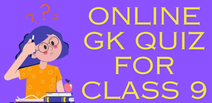 Online GK Quiz for Class 9