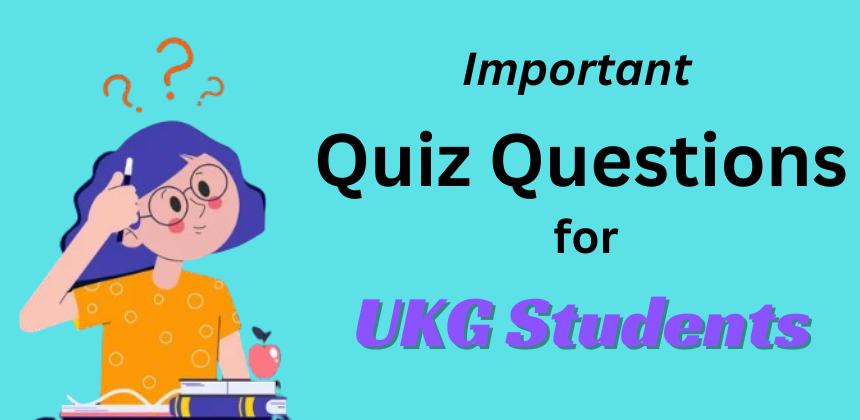 Quiz Questions for UKG Students